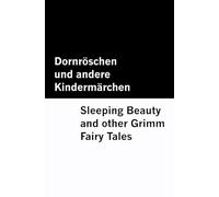 Dornröschen und andere Kindermärchen / Sleeping Beauty and other Grimm Fairy Tales [Bilingual Edition] - German & English (Grimms' Fairy Tales [Bilingual Edition] - German & English)