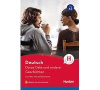 Doros Date und andere Geschichten - Buch mit Audios online: Lektüre mit Audios online