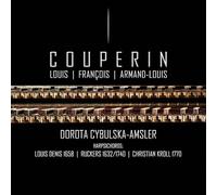 Dorota Cybulska-Amsler - Music For Harpsichord By Louis, Francois & Arman-Louis Couperin