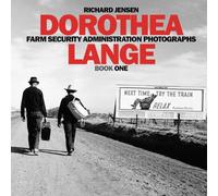 Dorothea Lange Book One: 4 (Farm Security Administration Photographs)