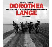 Dorothea Lange: Book Two: 5 (Farm Security Administration Photographs)