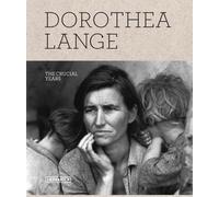 Dorothea Lange: The Crucial Years (Libros de autor)