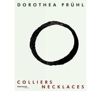 Dorothea Pruhl: Colliers/Necklaces