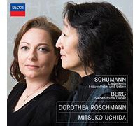 Dorothea Röschmann - Schumann: Liederkreis; Frauenliebe und Leben; Berg: Sieben frhe Lieder