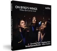 Dorothee Mields; Magdalene Harer; Boreas Quartett Bremen; Hathor Consort - On Byrd's Wings
