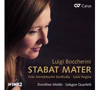 Dorothee Mields/Salagon Quartett - Luigi Boccherini/Felix Mendelssohn Bartholdy: Stabat Mater/Salve Regina