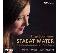 Dorothee Mields/Salagon Quartett - Luigi Boccherini/Felix Mendelssohn Bartholdy: Stabat Mater/Salve Regina