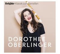 DOROTHEE OBERLINGER - BRIGITTE KLASSIK ZUM GENIEßEN: DOROTHEE OBERLINGER CD NEW