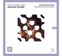 Dorothee Oberlinger; Sonatori de la Gioiosa Marca - Vivaldi: Concerti per flauto e flautino