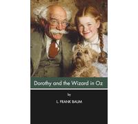 Dorothy and the Wizard in Oz (Annotated): (Illustrated)