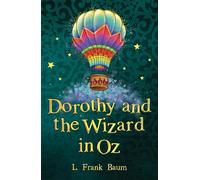 Dorothy and the Wizard in Oz (The Wizard of Oz Collection, Book 4)
