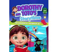 Dorothy and Toto's Storytime : The Wonderful Wizard of Oz