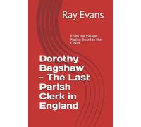 Dorothy Bagshaw - The Last Parish Clerk in England