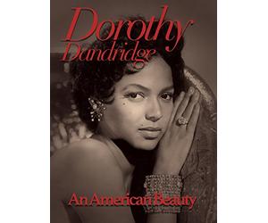 Dorothy Dandridge: An American Beauty