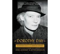 Dorothy Day: Dissenting Voice of the American Century