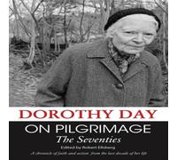 Dorothy Day On Pilgrimage: The Seventies Paperback Book Dorothy Day Multicolor