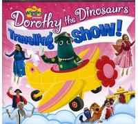 Dorothy Dinosaur - Dorothy the Dinosaur: Travelling Show