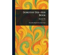 Dorothy Dix-Her Book