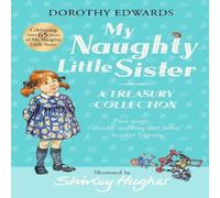 Dorothy Edwards My Naughty Little Sister: A Treasury Collection Hardback Book Dorothy Edwards Multicolor