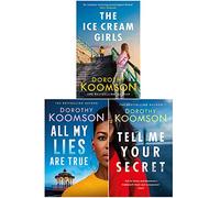 Dorothy Koomson 3 Books Collection Set The Ice Cream Girls, All My Lies Are True, Tell Me Your Secret