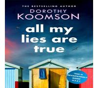 Dorothy Koomson All My Lies Are True : Lies, obsession, murder. Will the truth set Dorothy Koomson Multicolor