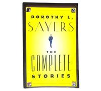 Dorothy L. Sayers: The Complete Stories