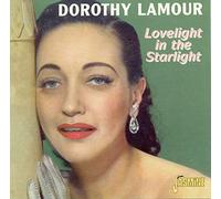 Dorothy Lamour - Lovelight In The Starlight