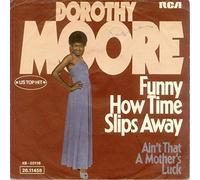 Dorothy Moore - Funny How Time Slips Away [Vinyl Single 7'']