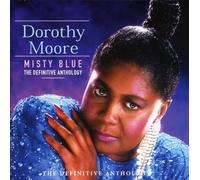 Dorothy Moore - Misty Blue: The Definitive Anthology