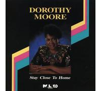 Dorothy Moore - Stay Close to Home