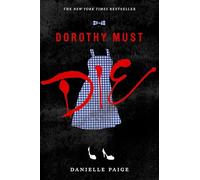 Dorothy Must Die: A Great Fall and Halloween Read for Teens: 1