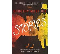 Dorothy Must Die Stories