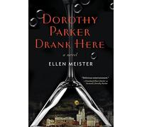 Dorothy Parker Drank Here