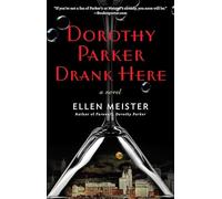Dorothy Parker Drank Here (Dorothy Parker Novel)