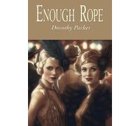 Dorothy Parker Enough Rope Paperback Book Dorothy Parker Multicolor