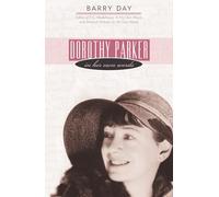 Dorothy Parker: In Her Own Words