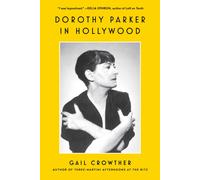 Dorothy Parker in Hollywood