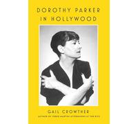 Dorothy Parker in Hollywood