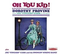 Dorothy Provine & Joe "Fingers" Carr - Oh You Kid! / Joe "Fingers" Carr and His Swingin' String Band!