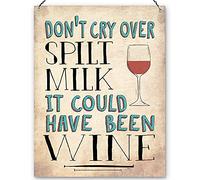 Dorothy Spring Don't Cry Over Spilt Milk It Could Have Been Wine Funny Motivational Wall Quote Plaque Metal Sign Size 15x20cm