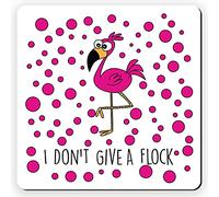 Dorothy Spring I Don't Give A Flock Cute Pink Flamingo Funny Square Wooden Coaster Gloss Finish Size 9x9 cm / 3.5x3.5 inch