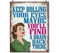 Dorothy Spring Keep Rolling Your Eyes Maybe You'll Find A Brain Back There Sarcastic Funny Quote Pop Art Retro Metal Sign Wall Plaque Decoration15x20cm