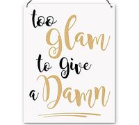 Dorothy Spring Too Glam To Give A Damn Funny Motivational Wall Quote Plaque Metal Sign Size 15x20cm