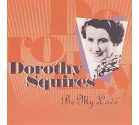 Dorothy Squires - Be My Love