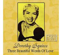 Dorothy Squires - Three Beautiful Words Of Love