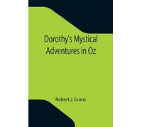 Dorothy's Mystical Adventures in Oz