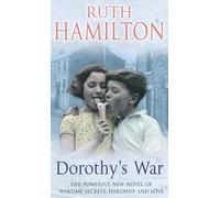 Dorothy's War : a powerfully atmospheric, heart-warming and compelling coming of age saga set in the North-West from bestselling author Ruth Hamilton