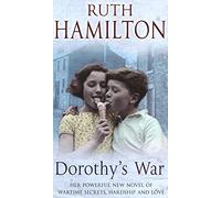 Dorothy's War: a powerfully atmospheric, heart-warming and compelling coming of age saga set in the North-West from bestselling author Ruth Hamilton