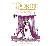 Dorrie and the Play (Dorrie the Little Witch)