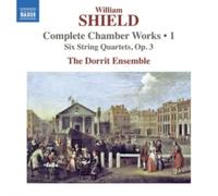 The Dorrit Ensemble - William Shield: Complete Chamber Works, Vol. 1 - Six String Quartets, Op. 3